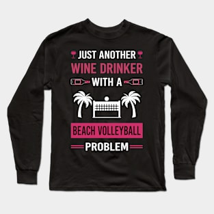 Wine Drinker Beach Volleyball Long Sleeve T-Shirt